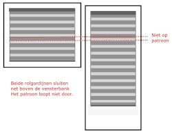 op patroon niet mogelijk, duo rolgordijnen gemaakt op sluitpunt